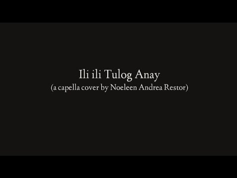 ili ili tulog anay (ilonggo folk song) | a capella cover