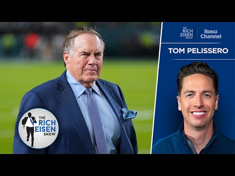 Tom Pelissero on the Possibility of Bill Belichick Returning to NFL Sidelines | The Rich Eisen Show