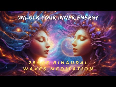 🌟 Energy Growth Meditation: 285Hz Binaural Waves for Renewed Vitality 🌟