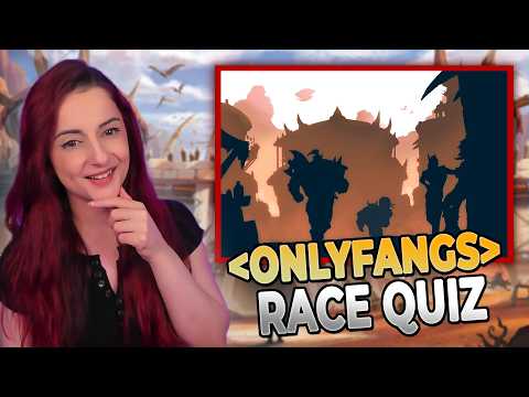 I took the OnlyFangs Race Quiz! | Hardcore WoW Onlyfangs