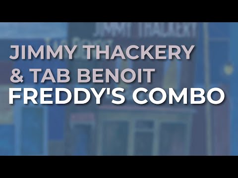 Jimmy Thackery & Tab Benoit - Freddy's Combo (Official Audio)