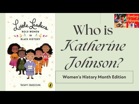 Who is Katherine Johnson? | Reading Robinsons celebrates Women’s History Month