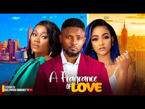 A FRAGRANCE OF LOVE ~ MAURICE SAM, SOPHIE ALAKIJA, TANA ADELANA 2024 LATEST NIGERIAN AFRICAN MOVIES