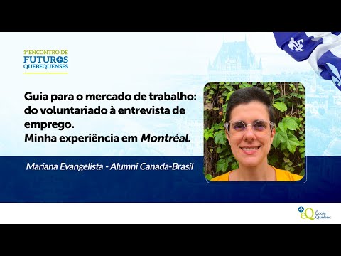 Guia para o mercado de trabalho - Experiência de Mariana Evangelista da Alumni Canada