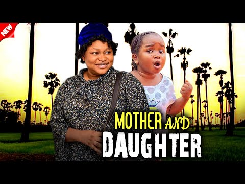 Mother & Daughter (NEW RELEASED)- RUTH KADIRI & EBUBE OBIO 2024 Nigerian Movie