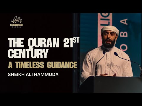 The Qur'an in the 21st Century – A Timeless Guidance | Sheikh Ali Hammuda | Winter Conference London