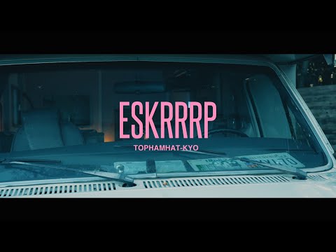 トップハムハット狂 (TOPHAMHAT-KYO) "ESKRRRP"【MV】