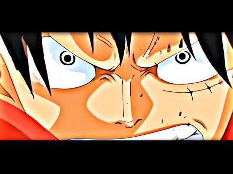 🔥Ｏｎｅ Ｐｉｅｃｅ🔥. 𝙇𝙐𝙁𝙁𝙔 [AMV/EDIT]