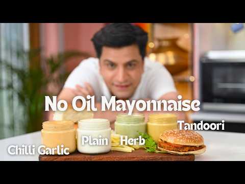 5-Min ZERO-OIL MAYO | Plain, Chilli Garlic, Tandoori Mayonnaise | बिना तेल के मेयोनेज़ | Kunal Kapur