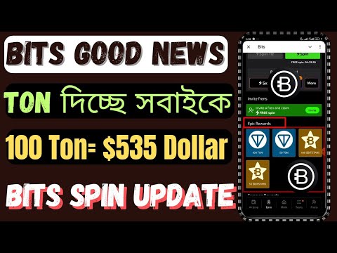 Bits 100 Ton 700$ দিচ্ছে এবং সাথে সাথে উইথড্র | Bits New Airdrop Update | Bits Airdrop Spin Update |