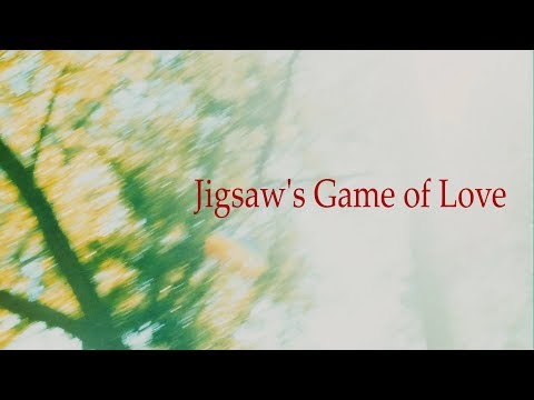 Jigsaw's Game of Love