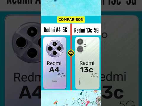 Redmi A4 5G vs Redmi 13c 5G #shortvideo