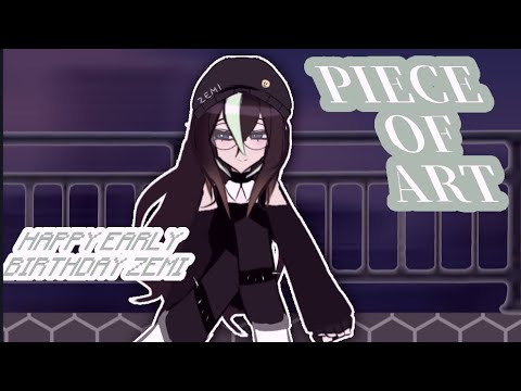 PIECE OF ART // NIGHTCORE【GIFT】HAPPY EARLY BIRTHDAY ZEMI!