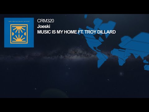 Joeski - Music Is My Home ft. Troy Dillard