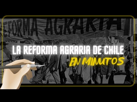 REFORMA AGRARIA DE CHILE en minutos