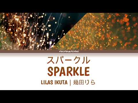 Lilas Ikuta (幾田りら) - Sparkle 「スパークル」Lyrics Video [Kan/Rom/Eng]