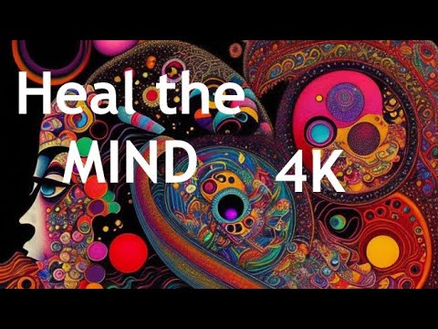 Heal The MIND Meditation Mindfulness 4K