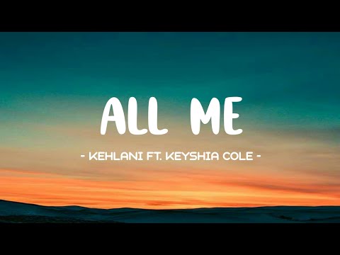 Kehlani ft. Keyshia Cole - All Me Lyrics 🎵 (Tiktok Song) | All me, all me, all me