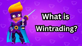 What is wintrading? | Brawl stars