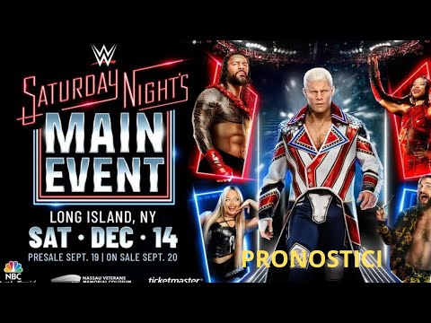 PRONOSTICI WWE SATURDAY NIGHT 'S MAIN EVENT 2024!!!