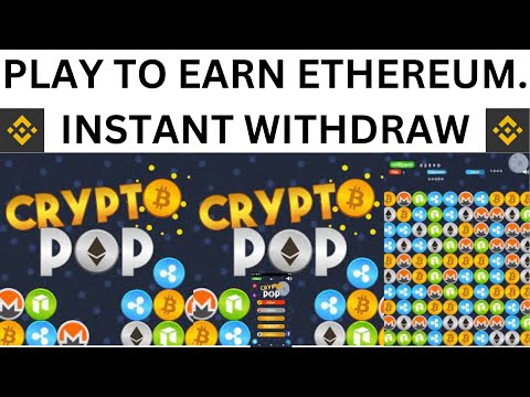 PLAY TO EARN ETHEREUM AND WITHDRAW INSTANT