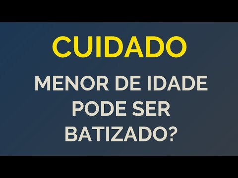 Menor de idade pode ser batizado?