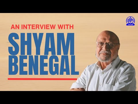 An interview with filmmaker Shyam Benegal