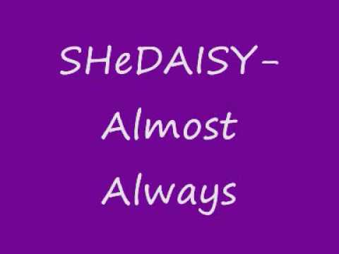 Almost Always- SHeDAISY