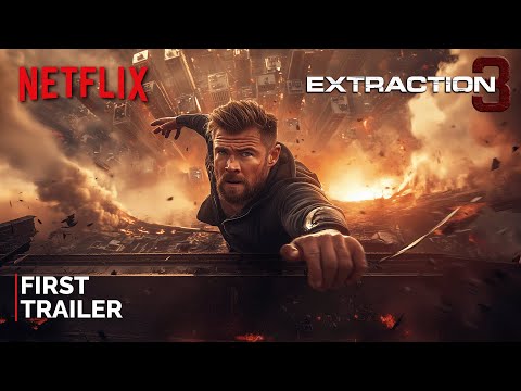 EXTRACTION 3 - First Trailer | NETFLIX | Chris Hemsworth, Idris Elba, Pedro Pascal