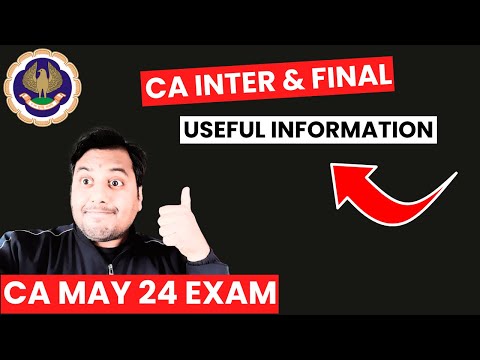 Desirable Info for ICAI May 24 Exam| CA Inter & Final ICAI May 24 Exam|