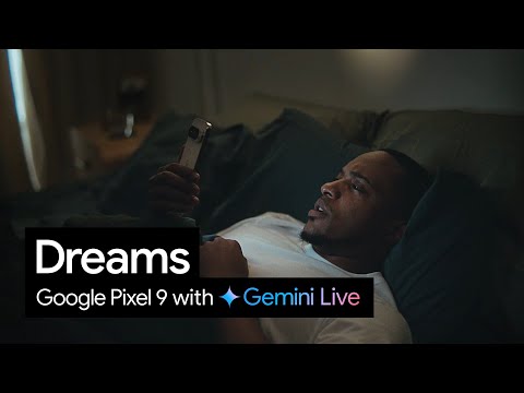 Google Pixel 9 With Gemini Live | Dreams