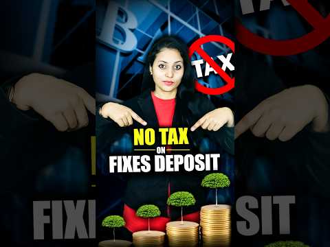 No Tax on Fixed Deposit #shorts