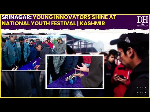 Srinagar: Young innovators shine at National Youth Festival | Kashmir