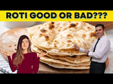 Roti? Good or Bad? What to do? How to make a healthy Roti? Learn all about Roti.