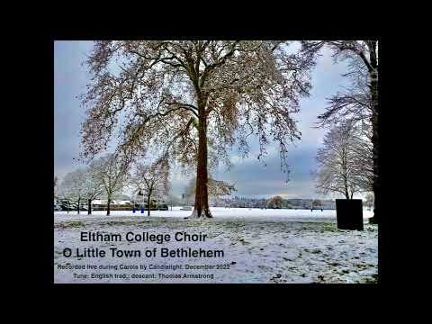 Eltham College Choir: O Little Town of Bethlehem