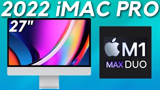 2022 iMac Pro - M1 MAX DUO TIDBITS!