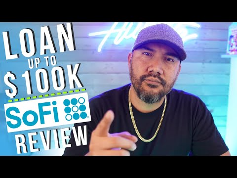 up to $100,000 LOAN - sofi LOAN REVIEW