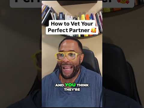 How to Vet Your Perfect Partner