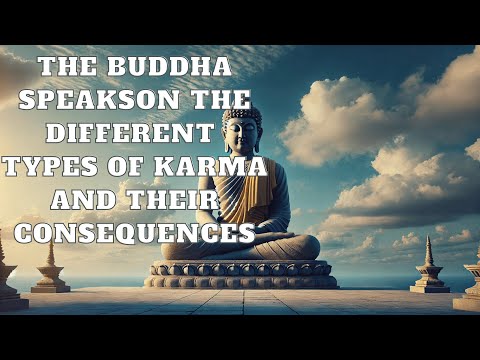 The Buddha Speaks on the Different Types of Karma | Mind Podcast (Buddhism)