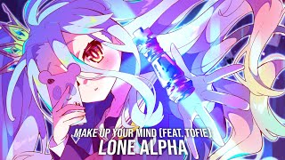 Lone Alpha - Make Up Your Mind (feat. TOFIE)