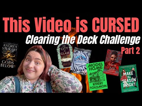 This Video is Cursed! Clearing the Deck Reading Challenge Part 2