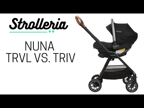 Nuna TRVL vs. TRIV Stroller Comparison