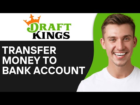 How To Transfer Money From DraftKings To Bank Account (2024)