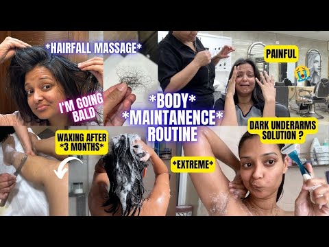 *Monthly* Body *MAINTANENCE* Extreme hairfall+ Waxing+ Dark Underarms ?