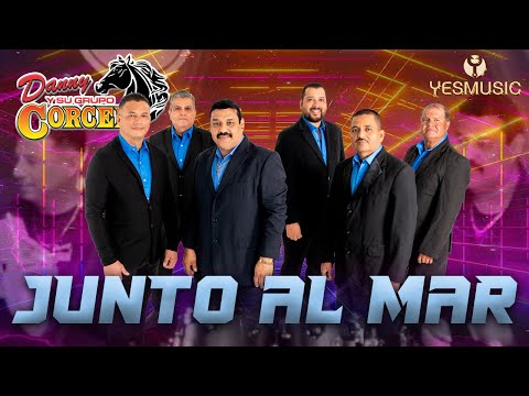 Danny Y Su Grupo Corcel | Junto Al Mar | Video Musical