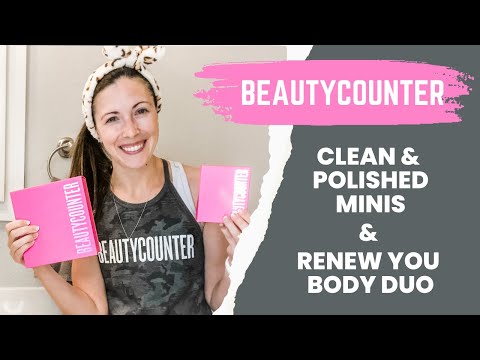 Beautycounter's NEW Renew You Body Duo & Clean & Polished Minis | 2022 Holiday Collection