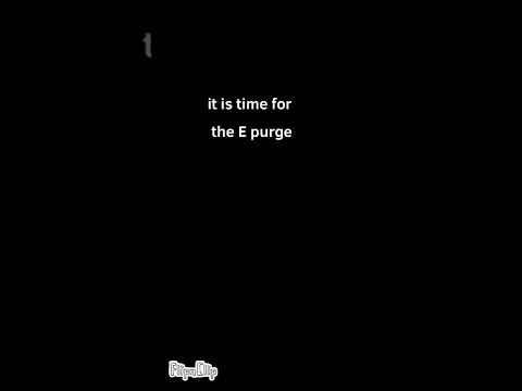 The E purge