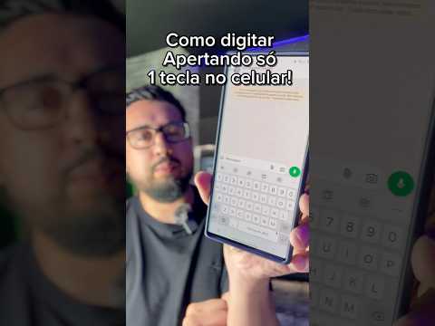 Como digitar no celular apertando apenas uma tecla