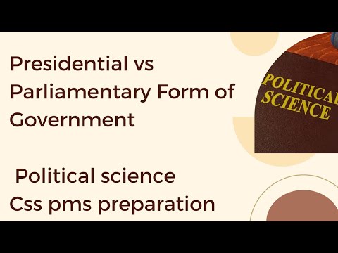 Difference between Presidential and Parliamentary forms of government. Political Science LECTURE 2