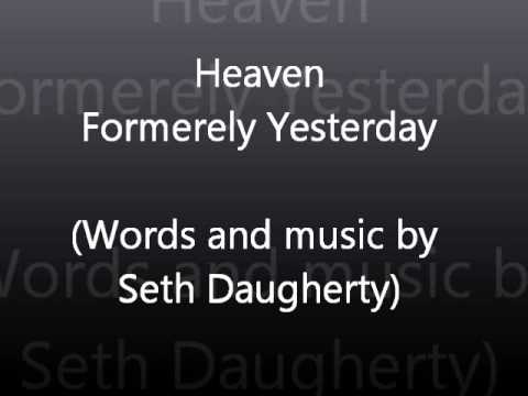 Heaven-Formerly Yesterday- Original Song